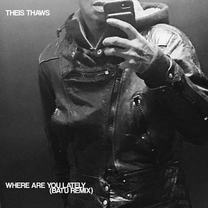 Where Are You Lately