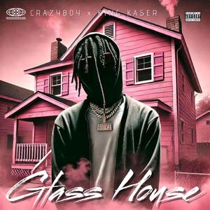 Glass House (feat. Crazyboy)