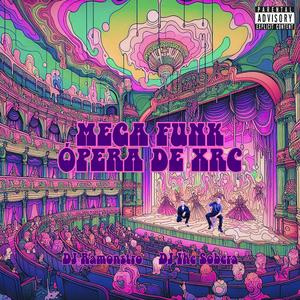 Mega Funk Ópera de Xrc