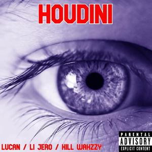 HOUDINI (feat. Li Jero & Kill Wahzzy)