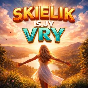 SKIELIK IS JY VRY (Special Version)
