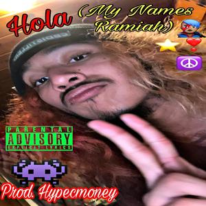 Hola (My Names Ramiah)