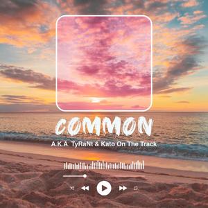 Common (feat. Kato On The Track)