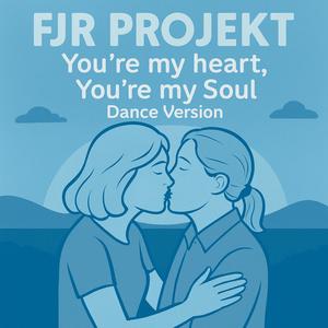 You're my heart, you're my soul (Dance Version)