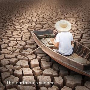The earth dies silently