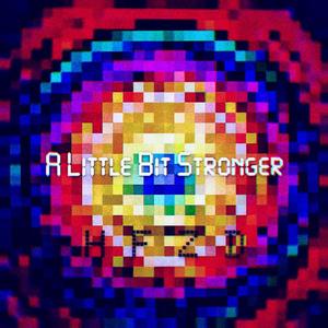 A Little Bit Stronger（有点意思）