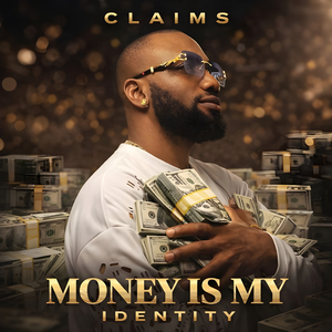 Money Is My Identity