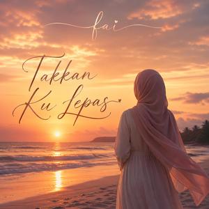 Takkan Ku Lepas