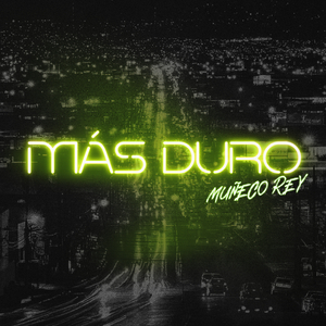 MÁS DURO