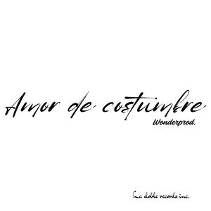 AmorDeCostumbre