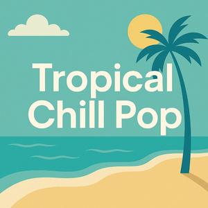 여름 바다 트로피컬 팝 2 (Tropical Chill Pop 2) [Instrumental]