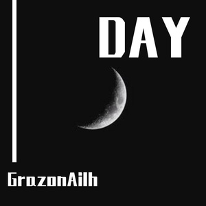 GrazonAlih-DAY.wav NEW（HQ）（GrazonAilh remix）