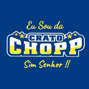 Eu Sou da Crato Chopp Sim Senhor