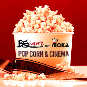 Pop corn & cinema (feat. Moka) [Bsharry & Dodaro Edit Remix]