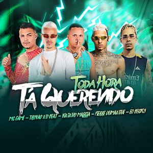 Toda Hora Tá Querendo