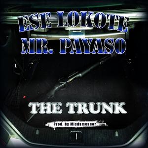 The Trunk (feat. Mr. Payaso)
