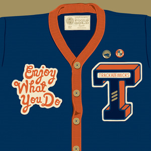 Enjoy What You Do (Flosstradamus Remix)