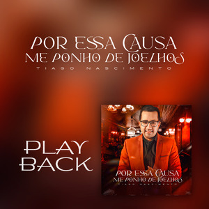 Por Essa Causa Me Ponho de Joelhos