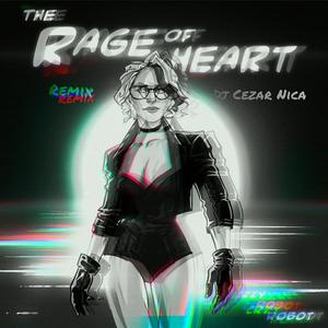 The Rage of Heart (Cezar Nica Remix)
