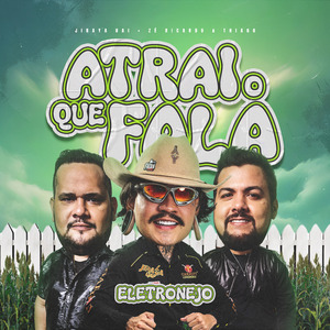Atrai o Que Fala - Eletronejo