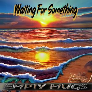 Waiting For Something