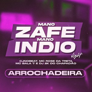 Mano Zafe, Mano Índio - Light ( feat. DJ 2K DO CHAPADÃO)