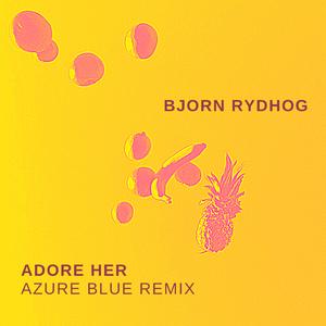 Adore Her (Azure Blue Remix)