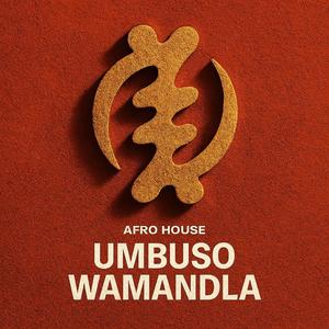 Umbuso Wamandla (Afro House)