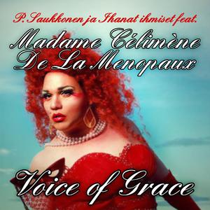 Voice of Grace (feat. Madame Célimène De La Menopaux)