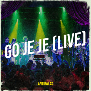Go Je Je (Live)