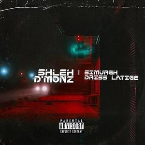 Shleh D'monz (feat. Driss & Latige)
