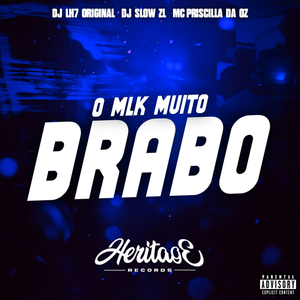O Mlk Muito Brabo