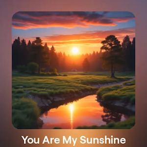 You Are My Sunshine