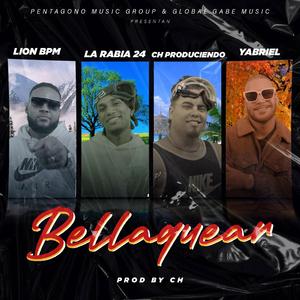 Bellaquear (feat. Yabriel, Lion BPM & La Rabia 24)