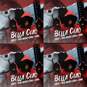 Bella Ciao (feat. José Matéo Lopez & Tony)