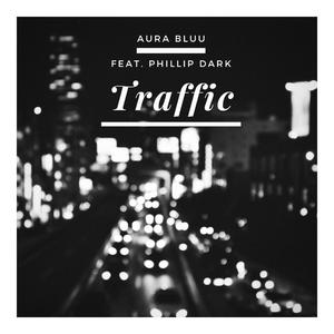 Traffic (feat. Phillip Dark)