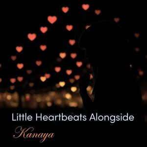 Little Heartbeats Alongside