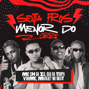 Senta Pros Menor do Corre