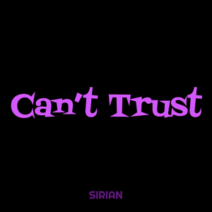 Can’t Trust