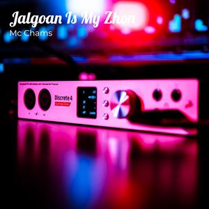 Jalgoan Is My Zhon