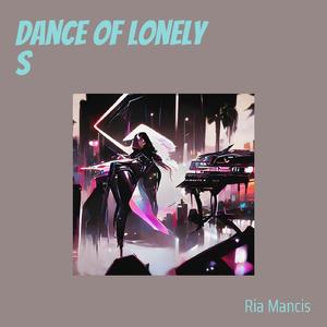 Dance of Lonely S