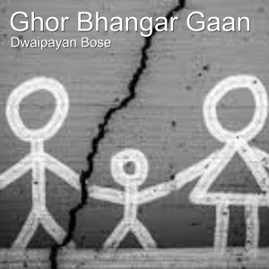 Ghor Bhangar Gaan