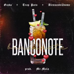 Banconote (feat. Trap Pato, Alessandronome & Mr.Mala)