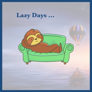 Lazy Days...