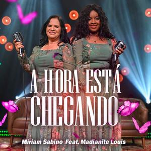 A Hora está Chegando