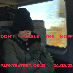 Don't Hassle the Hoff (Live at Parkteatret, Oslo 24/03/23)