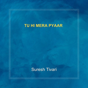 Tu Hi Mera Pyaar