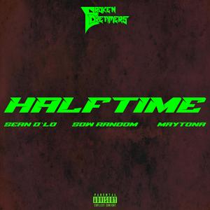 Halftime (feat. Sean D'lo, Maytona & SowRandom)
