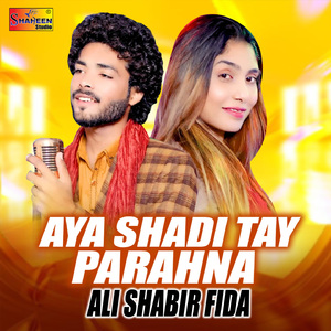 Aya Shadi Tay Parahna