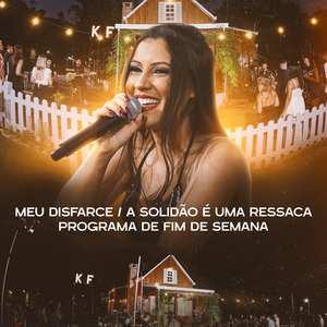 Meu Disfarce / A Solidão É uma Ressaca / Programa de Fim de Semana (Ao Vivo)